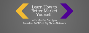 Big Shoes Network: Learn How to Better Market Yourself @ University of Wisconsin Foundation | Madison | Wisconsin | United States